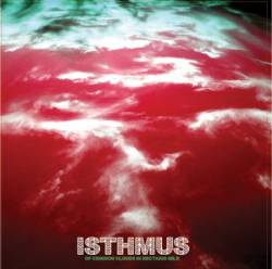 Isthmus : Of Crimson Clouds In Nectaris Milk